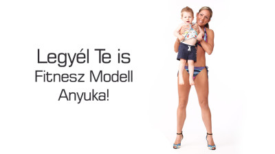 Fitnesz Modell Anyuka Átalakító Program és Verseny 2. felvonás!