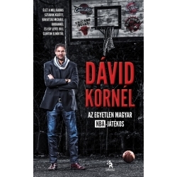 Dávid Kornél – Az egyetlen magyar NBA játékos! Érdemes elolvasnod!